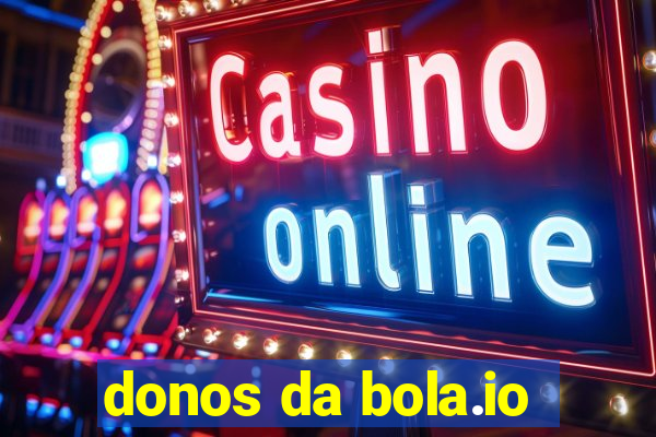 donos da bola.io