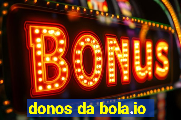 donos da bola.io