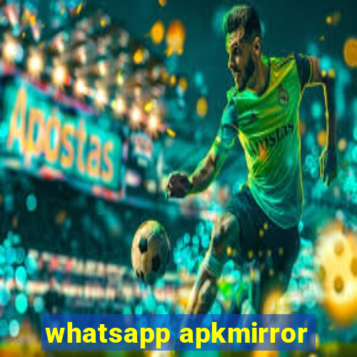 whatsapp apkmirror