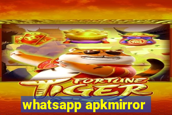 whatsapp apkmirror