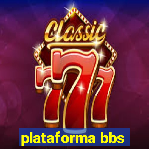 plataforma bbs