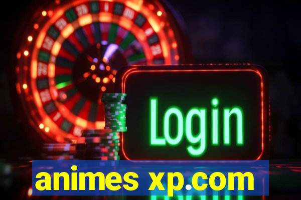 animes xp.com