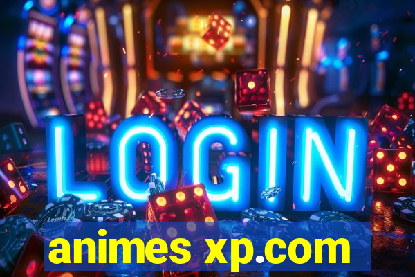 animes xp.com