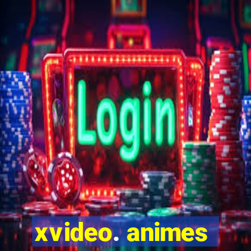 xvideo. animes