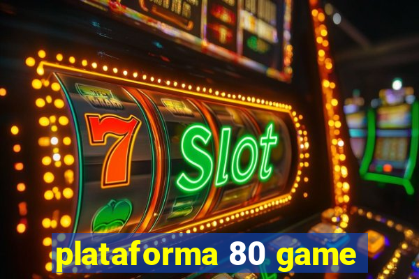 plataforma 80 game