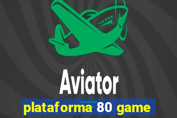 plataforma 80 game