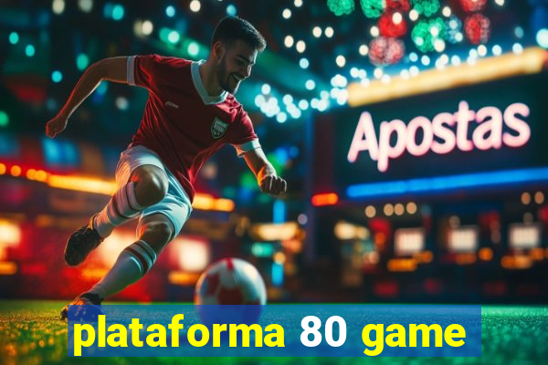 plataforma 80 game