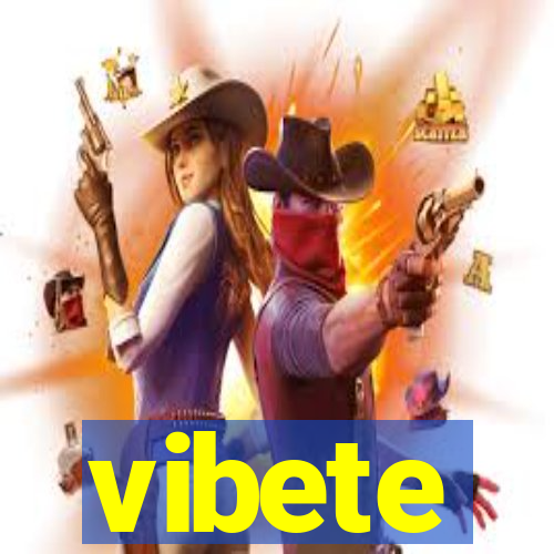 vibete