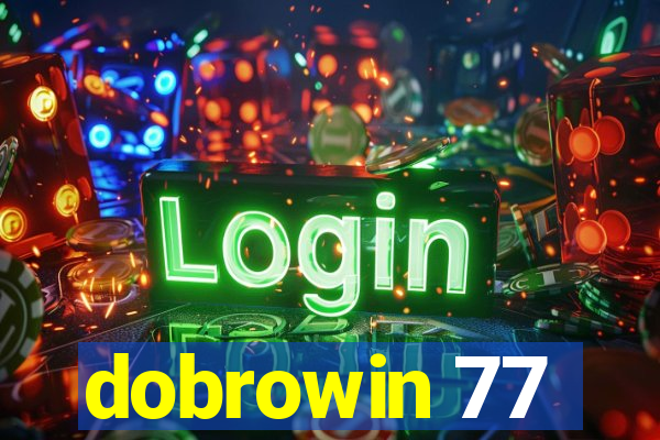 dobrowin 77