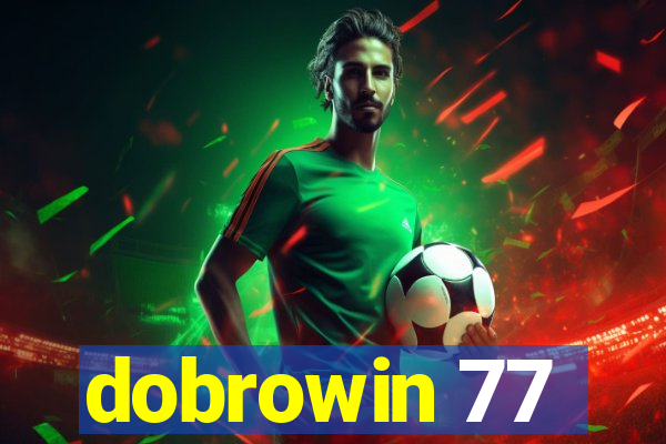 dobrowin 77