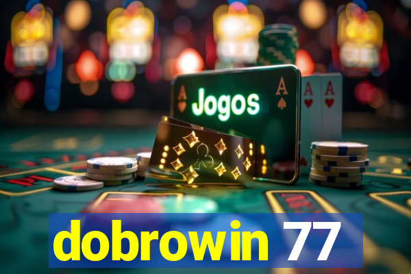 dobrowin 77