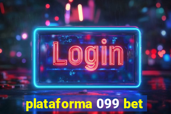 plataforma 099 bet