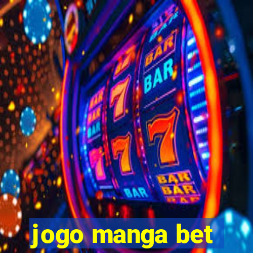 jogo manga bet