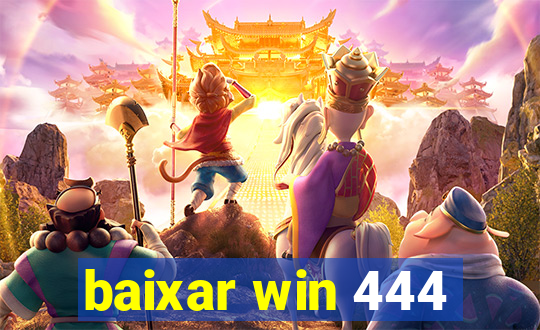 baixar win 444