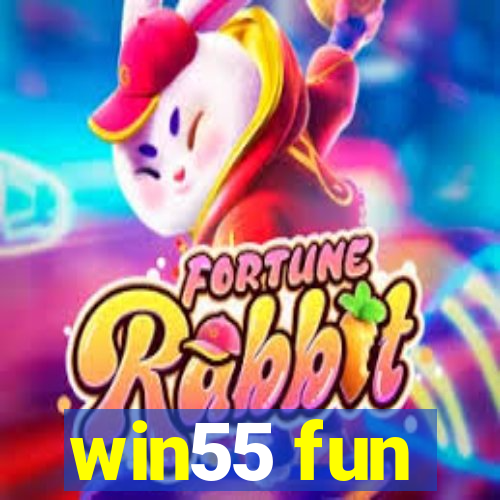 win55 fun