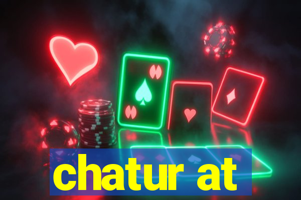 chatur at