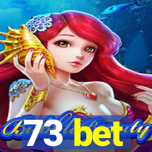 73 bet