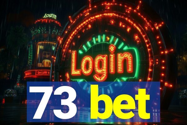 73 bet