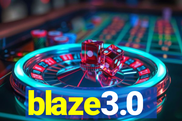 blaze3.0