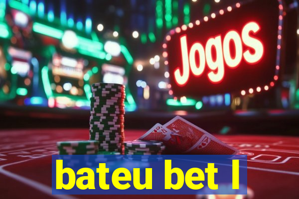 bateu bet l