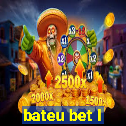 bateu bet l