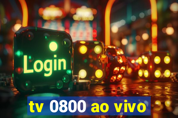 tv 0800 ao vivo