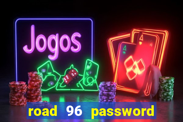 road 96 password happy taxi