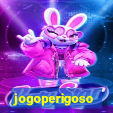 jogoperigoso