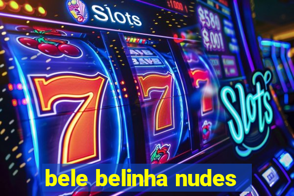 bele belinha nudes