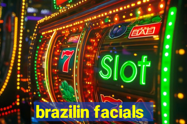 brazilin facials