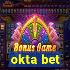 okta bet