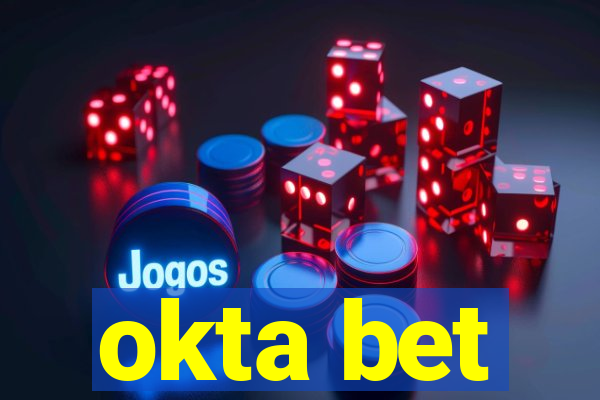 okta bet