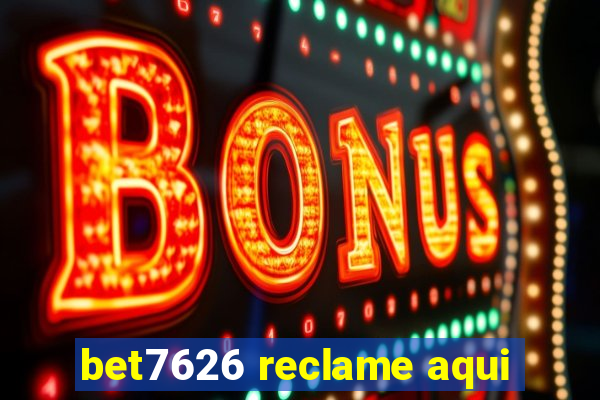 bet7626 reclame aqui