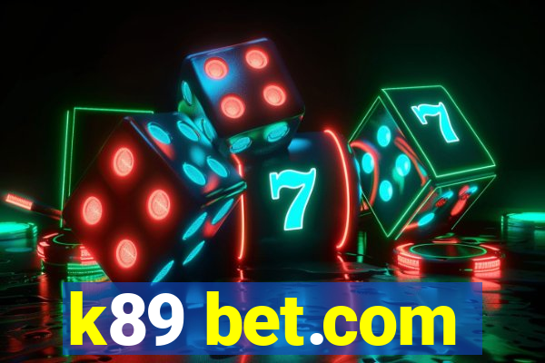 k89 bet.com