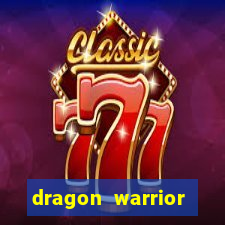 dragon warrior legend champion dinheiro infinito 2024