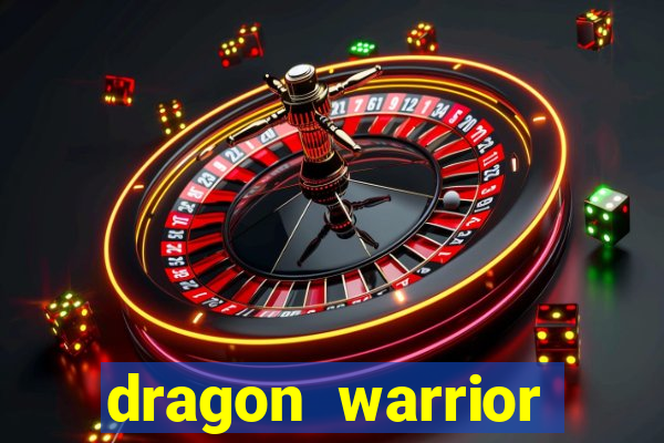 dragon warrior legend champion dinheiro infinito 2024