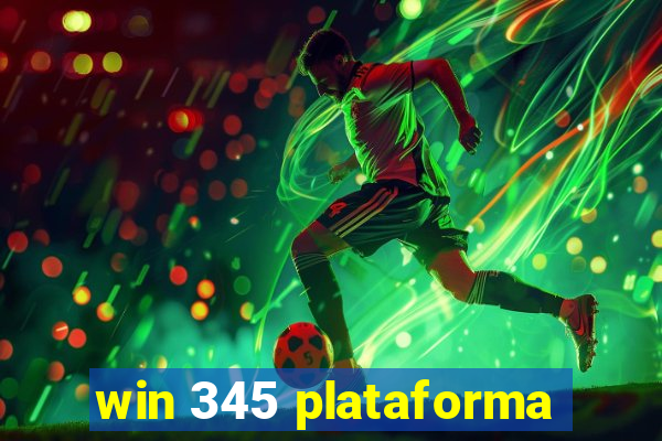 win 345 plataforma