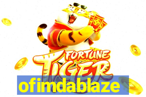 ofimdablaze