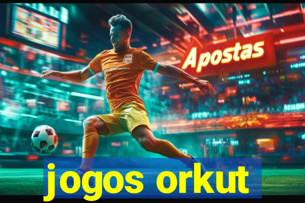 jogos orkut