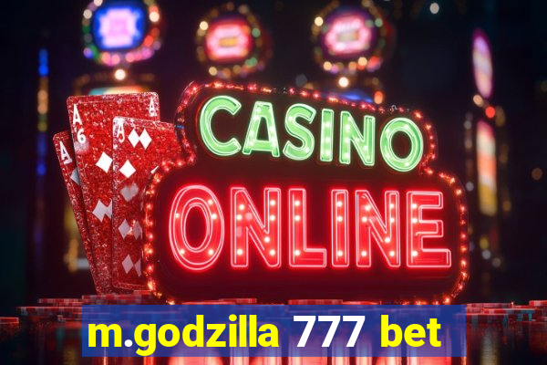 m.godzilla 777 bet