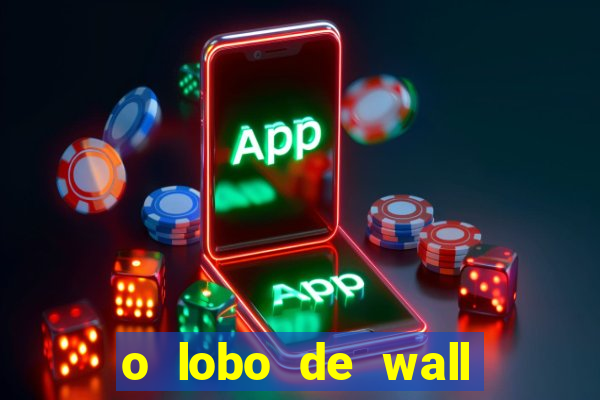 o lobo de wall street gratis