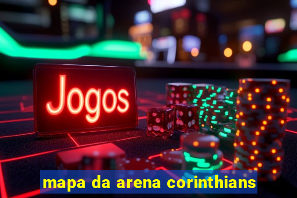 mapa da arena corinthians