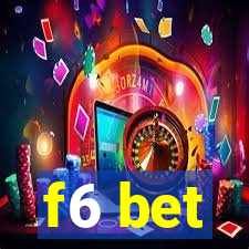 f6 bet