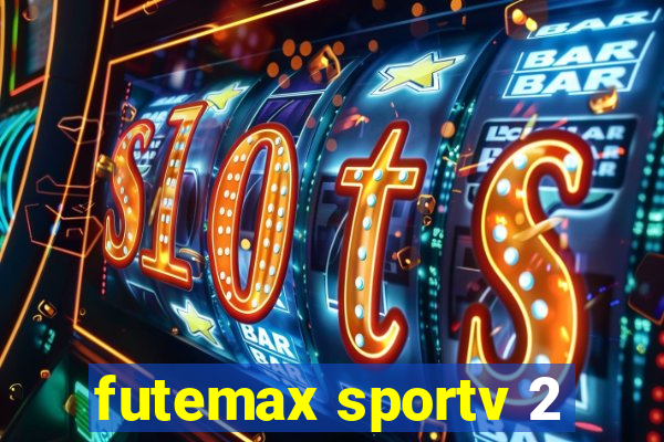 futemax sportv 2