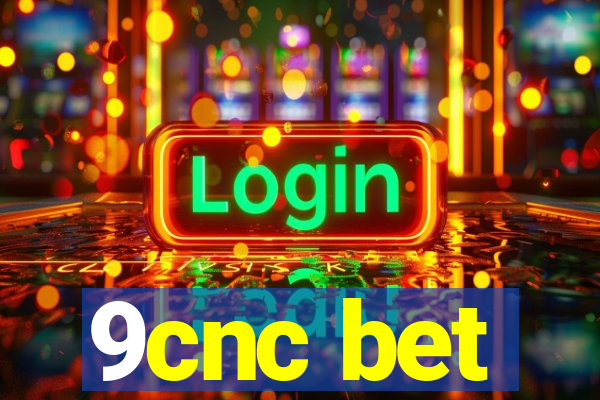 9cnc bet