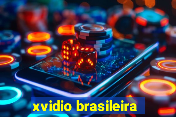 xvidio brasileira