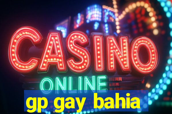 gp gay bahia