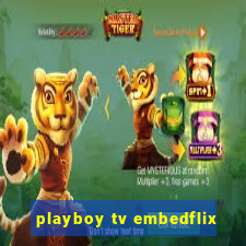 playboy tv embedflix