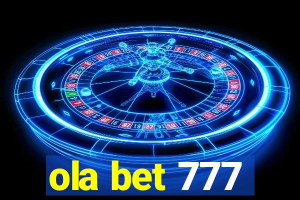 ola bet 777