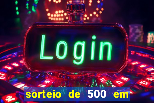 sorteio de 500 em cash toda segunda feira novibet